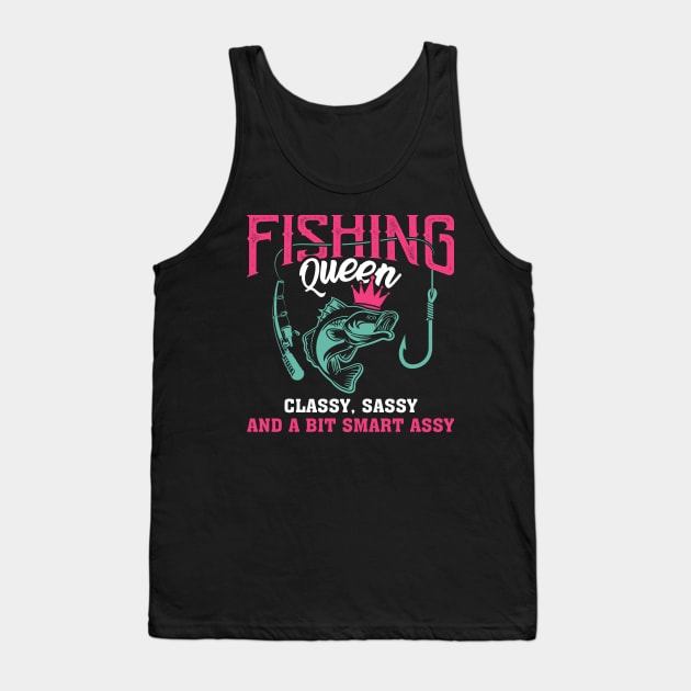 Fishing Queen Classy Sassy And A Bit Smart Assy Crown Tank Top by LolaGardner Designs